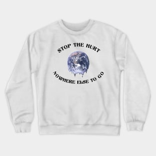 Stop the Hurt Crewneck Sweatshirt